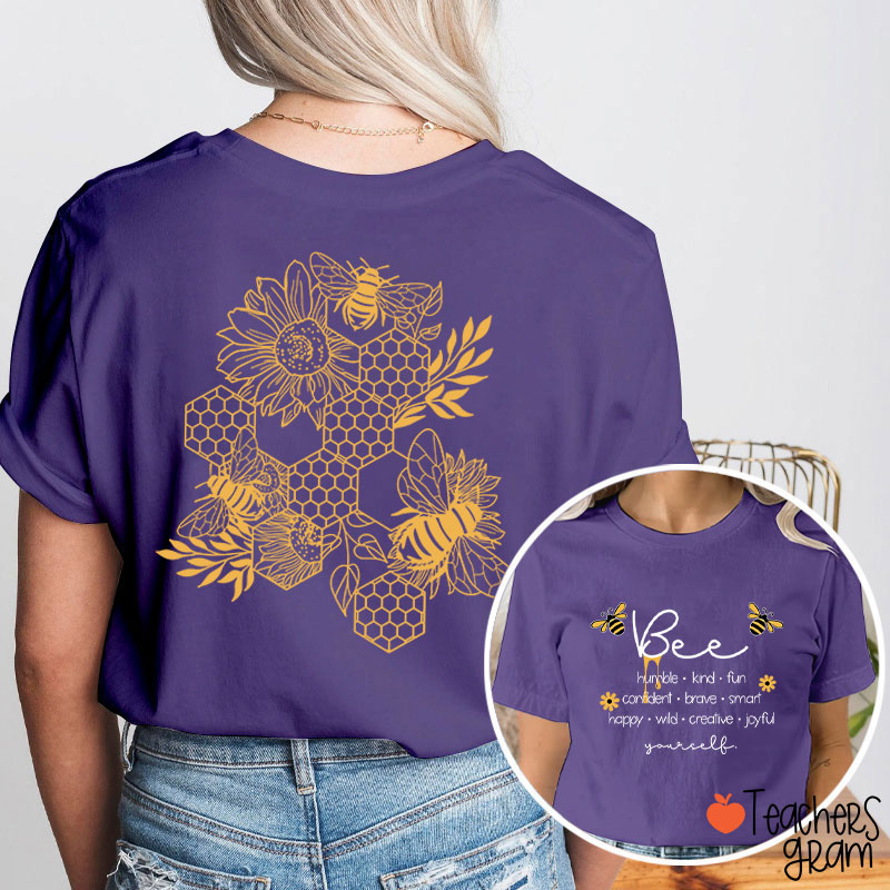 Bee Yourself Teacher Two Sided T-Shirt