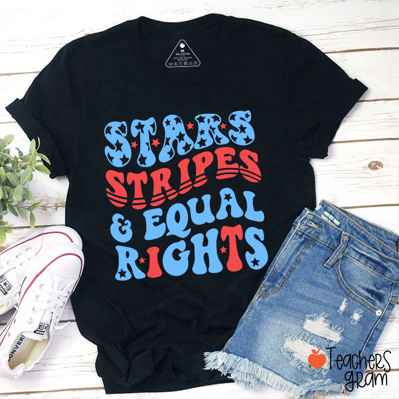 Stars Stripes Equal Rights Teacher T-Shirt