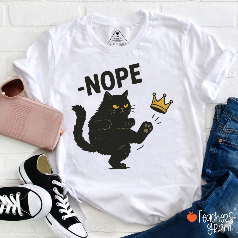 Nope Teacher T-Shirt