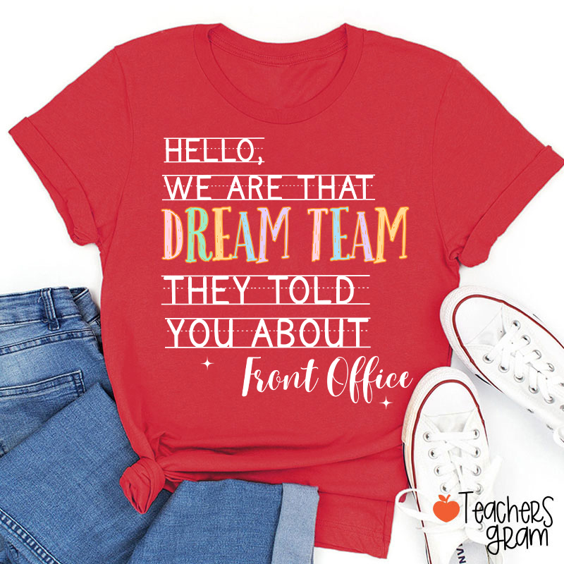 Personalized Team We Are That Dream Team They Told You About Teacher T-Shirt