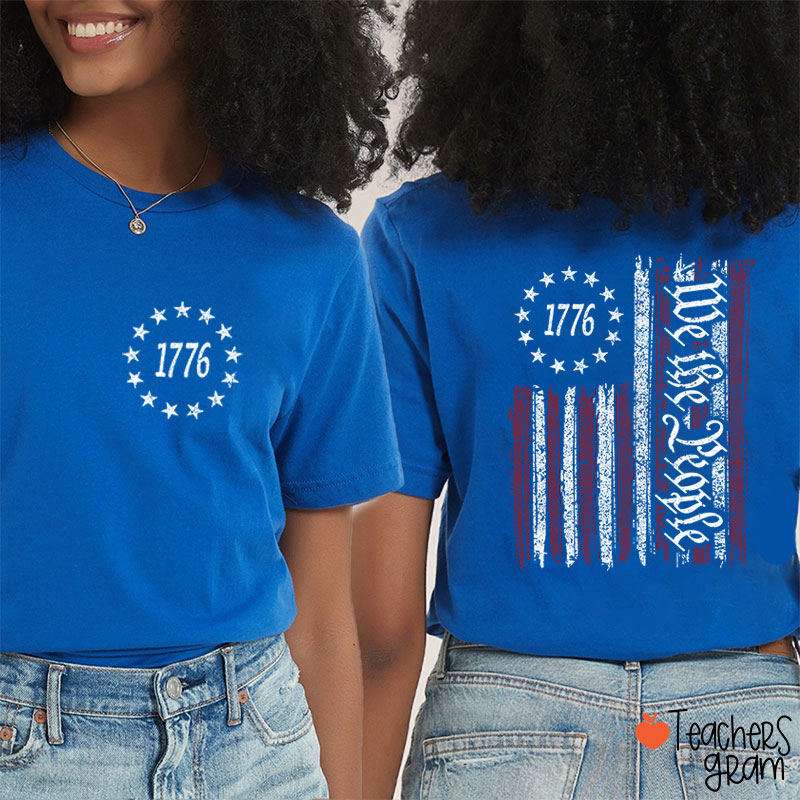1776 We The People American Flag Teacher Two Sided T-Shirt