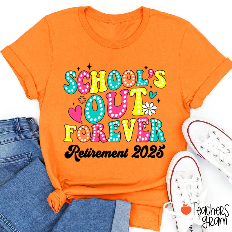 Personalized School's Out Forever retirement Teacher T-Shirt