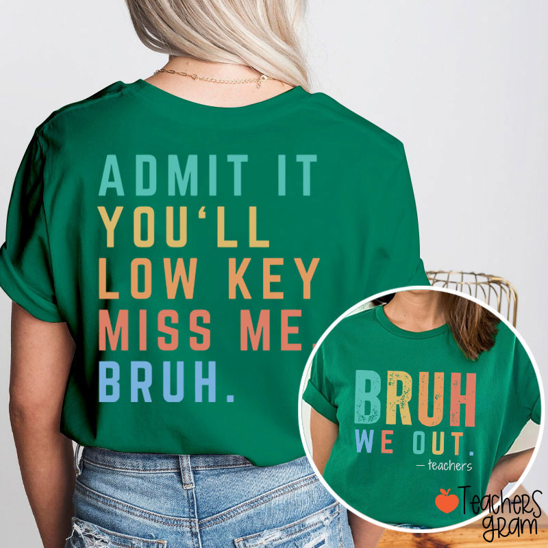 Bruh We Out Teacher Two Sided T-Shirt