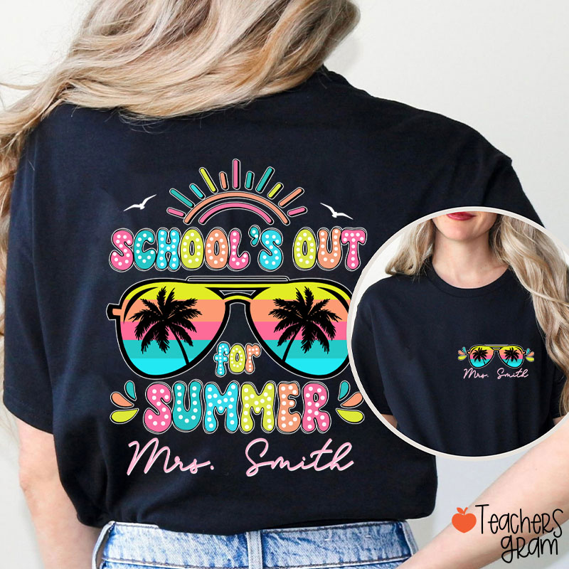 Personalized Name School's Out For Summer Teacher Two Sided T-Shirt