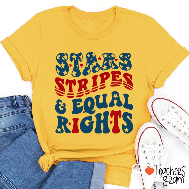 Stars Stripes Equal Rights Teacher T-Shirt
