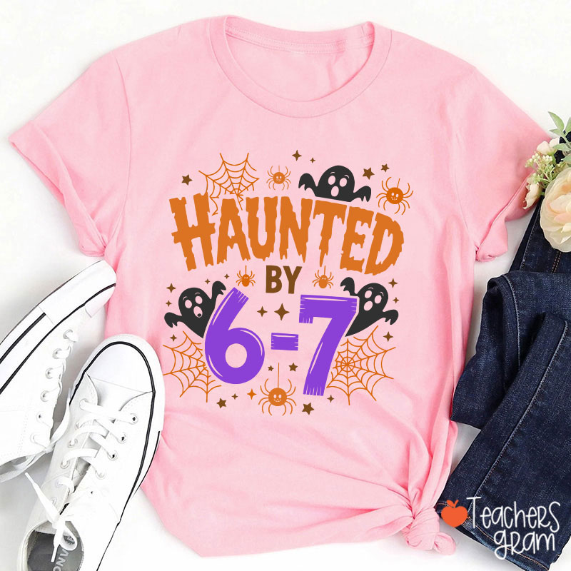 Haunted By Six Seven Halloween Teacher T-Shirt