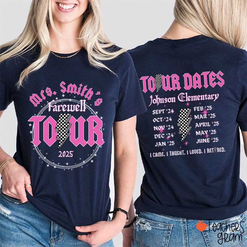 Personalized Name And School Farewell Tour Teacher Two Sided T-Shirt
