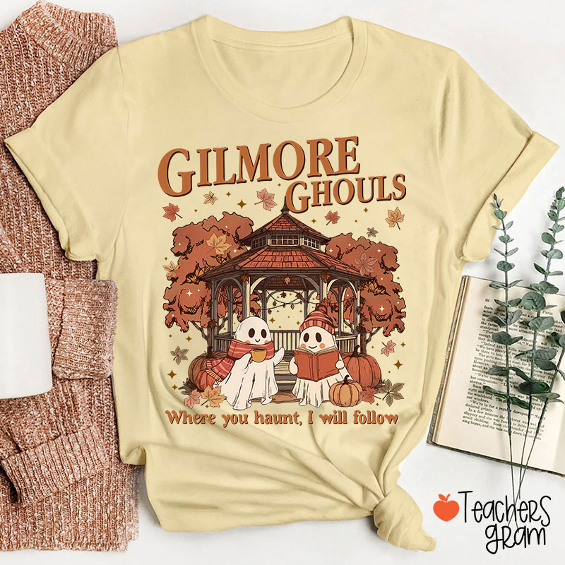 Where You Haunt I Will Follow Teacher T-Shirt