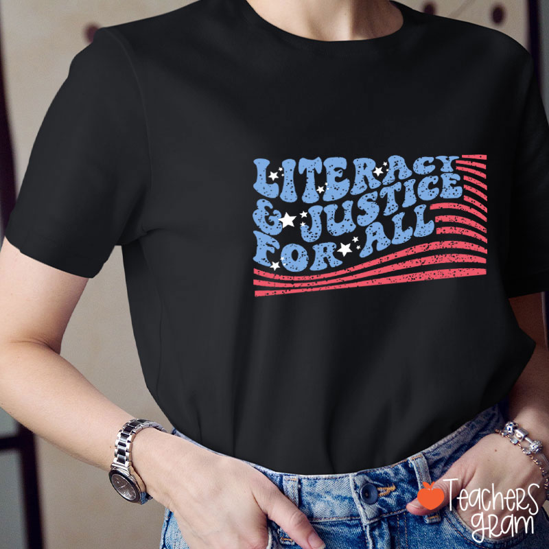Flag Literacy And Justice For All Teacher T-Shirt