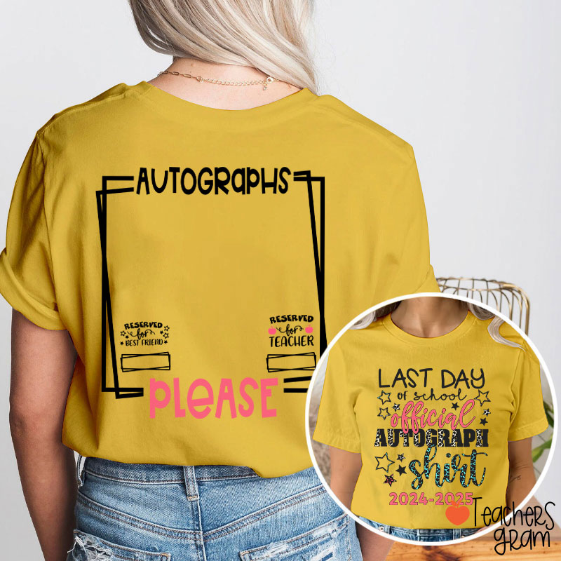 Personalized Last Day Of School Official Autograph Teacher Two Sided T-Shirt