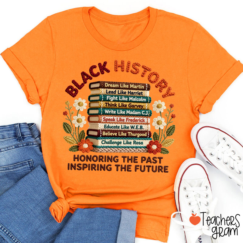 Faux Yarn Black History Honoring The Past Inspiring The Future Teacher T-Shirt