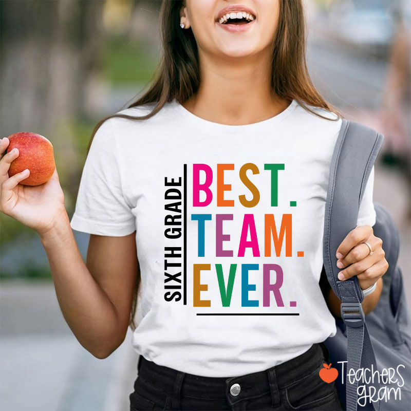 Personalized Grade Best Team Ever Teacher T-Shirt