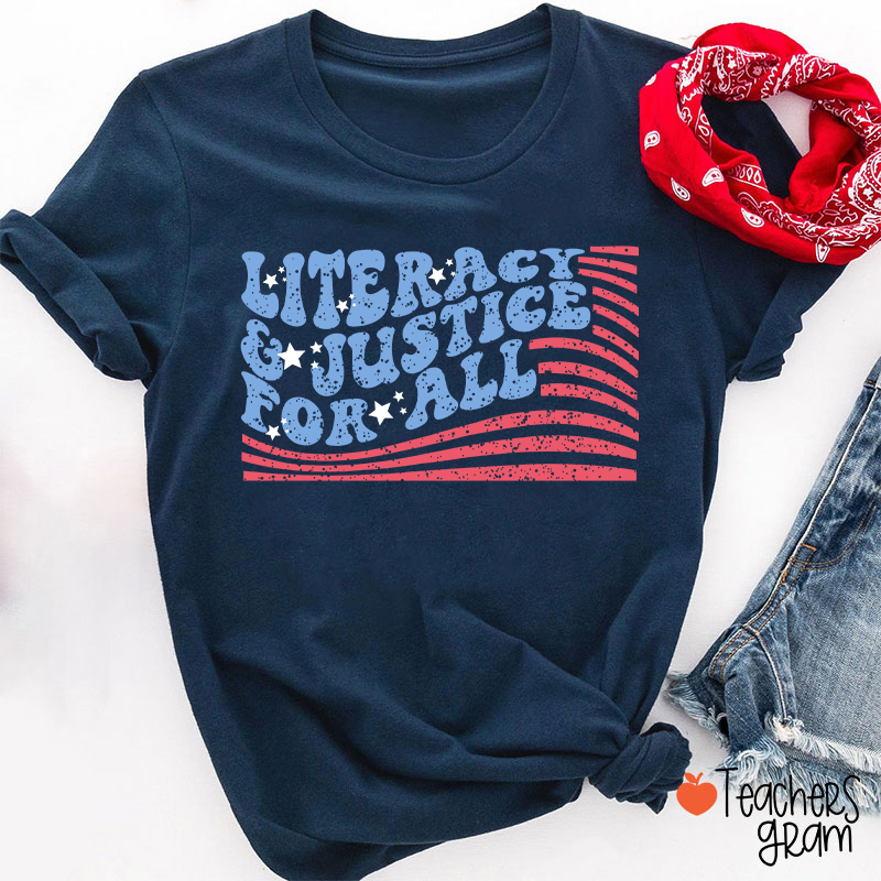 Flag Literacy And Justice For All Teacher T-Shirt