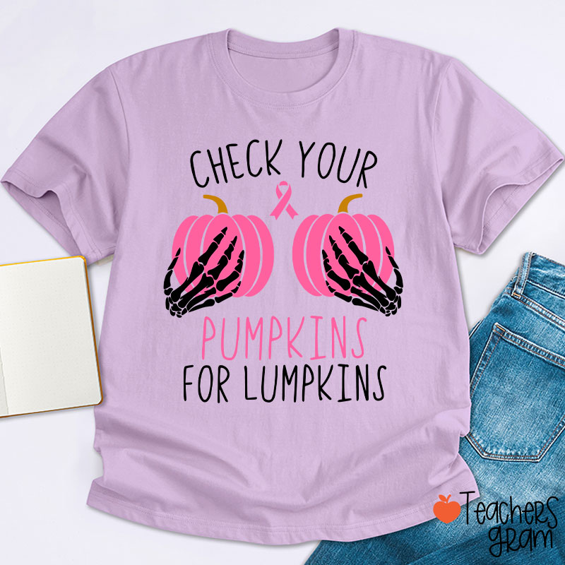 Check Your Pumpkins For Lumpkin Teacher T-Shirt