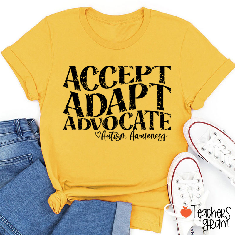 Accept Adapt Advocate Autism Awareness Teacher T-Shirt