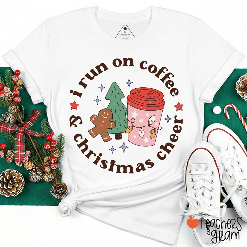 I Run On Coffee And Christmas Cheer Teacher T-Shirt