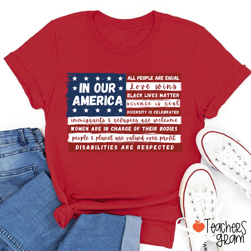 In Our America Teacher T-Shirt