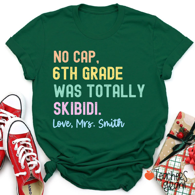 Personalized Name And Grade No Cap Totally Skibidi Teacher T-Shirt