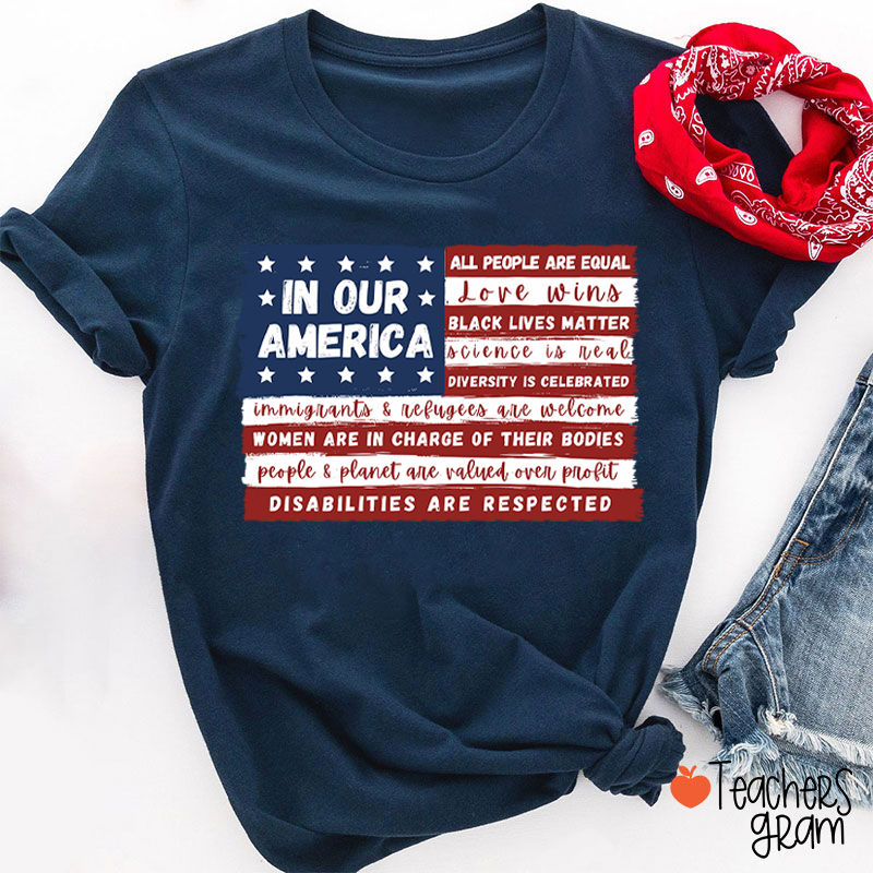 In Our America Teacher T-Shirt