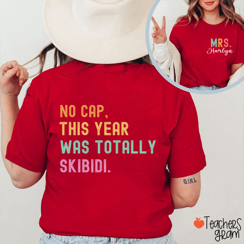 Personalized Name This Year Was Totally Skibidi Teacher Two Sided T-Shirt