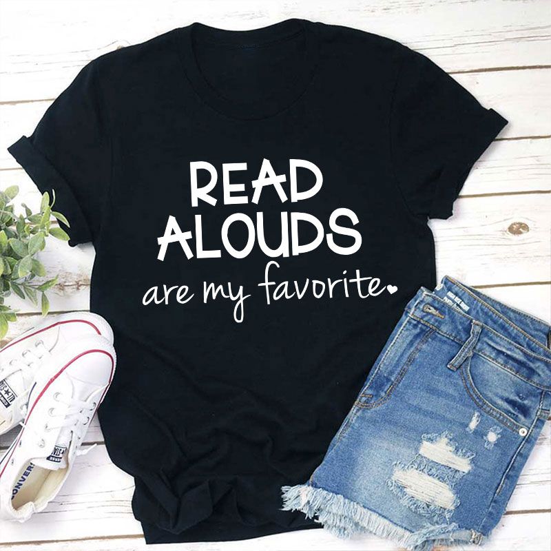 Read Alouds Are My Favorite Teacher T-Shirt Sale-Teachersgram