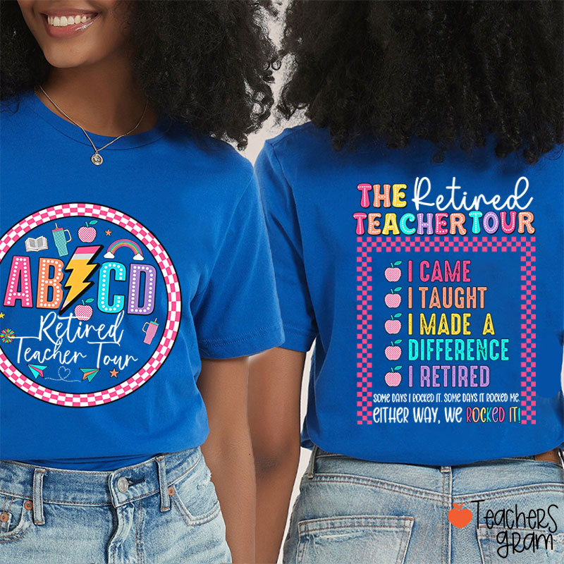 The Retired Teacher Tour Teacher Two Sided T-Shirt