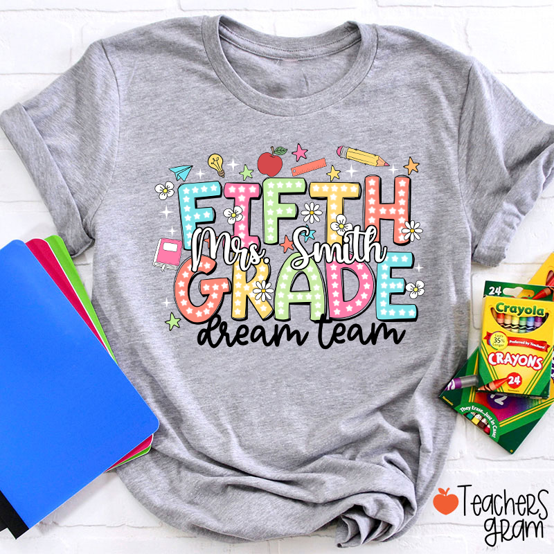 Personalized Name And Grade Dream Team Teacher T-Shirt
