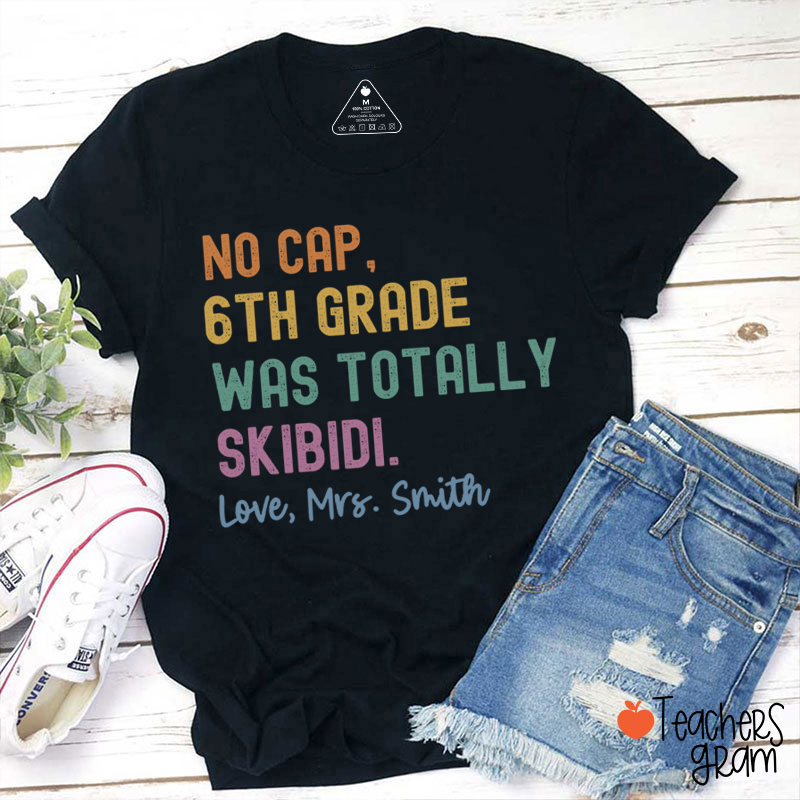 Personalized Name And Grade No Cap Totally Skibidi Teacher T-Shirt