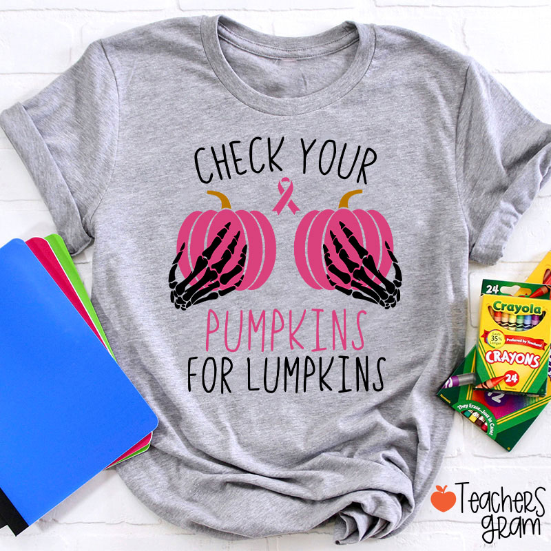 Check Your Pumpkins For Lumpkin Teacher T-Shirt