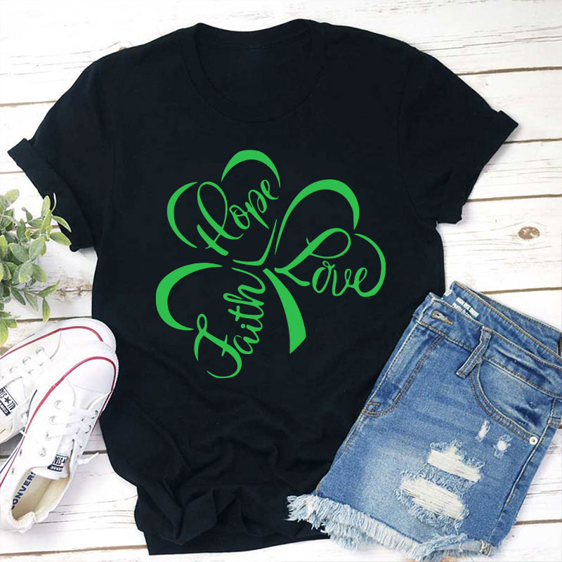 Hope Love Faith Teacher T-Shirt