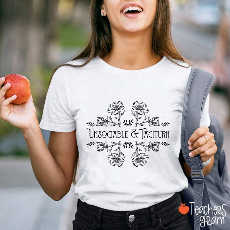 Unsociable And Taciturn Teacher T-Shirt