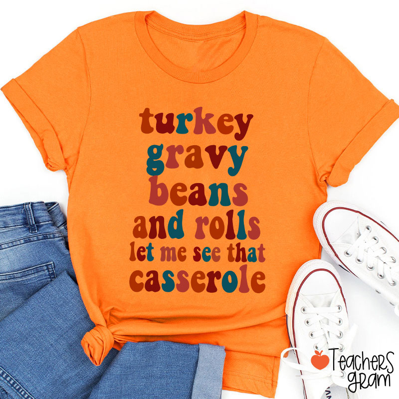Let Me See That Casserole Teacher T-Shirt