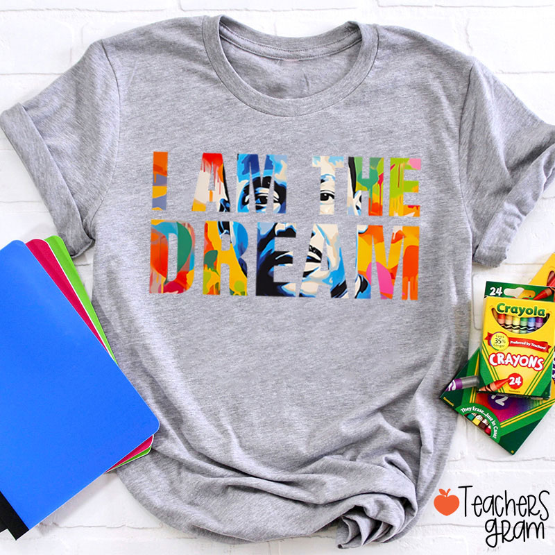 Dream Like A King Teacher T-Shirt