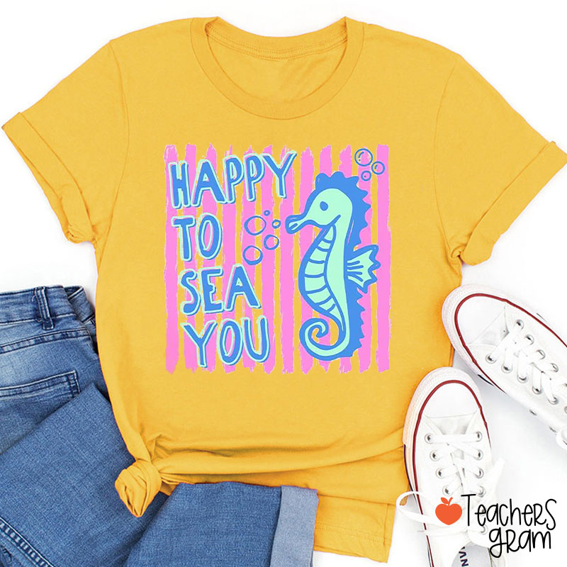 Personalized Happy To Sea You Ocean Animal Teacher T-Shirt