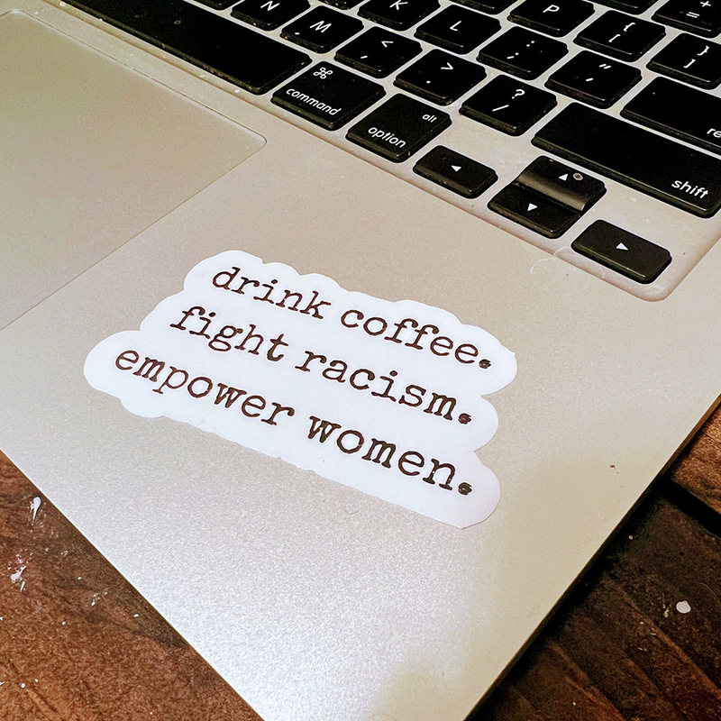 Drink Coffee Empower Women Teacher Stickers