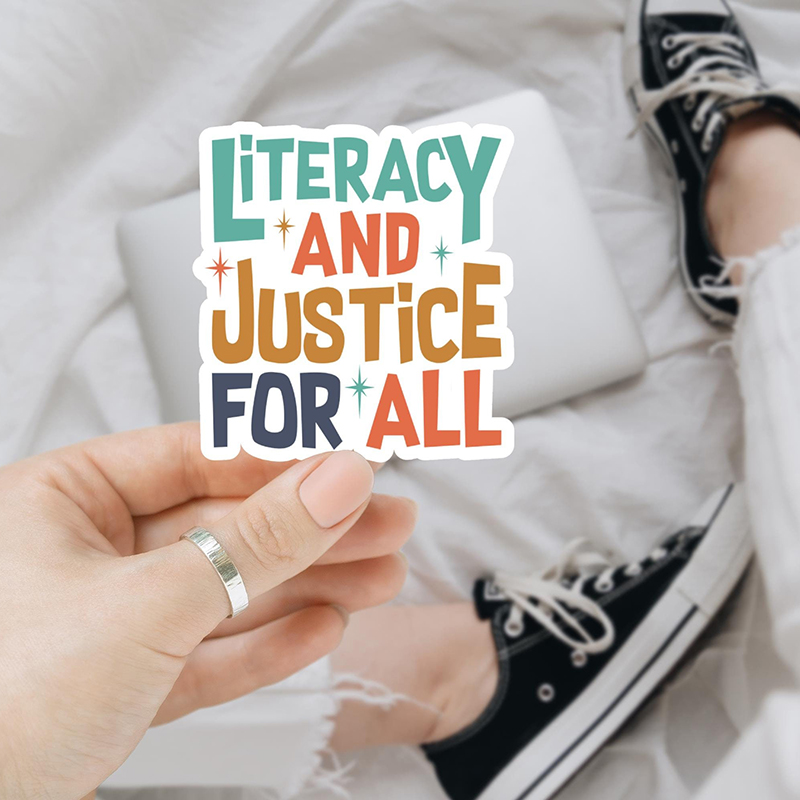 Literacy And Justice For All Teacher Stickers