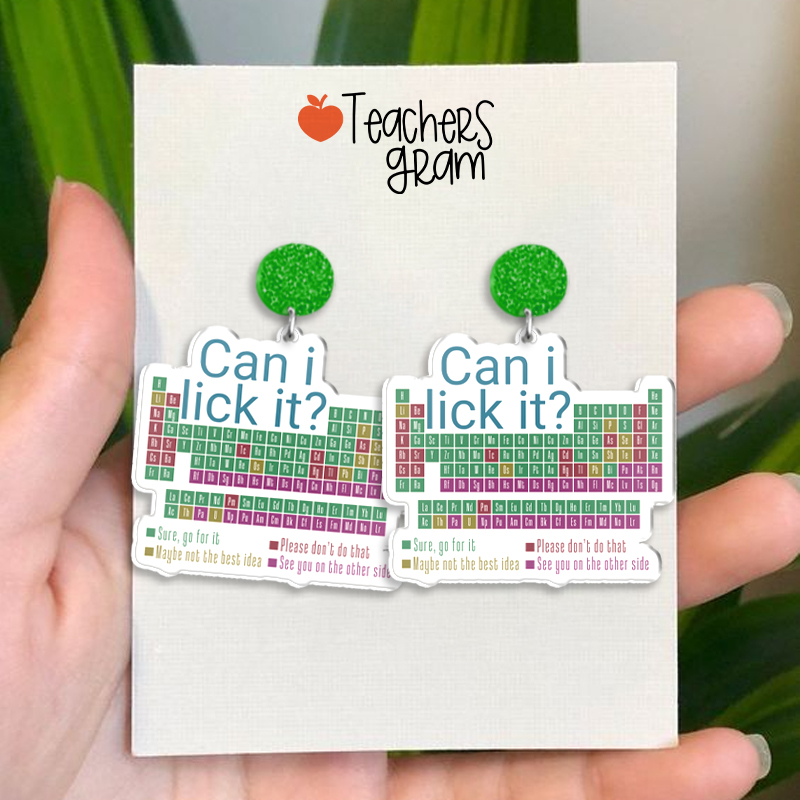 Can I Lick It Funny Science Teacher Acrylic Earrings