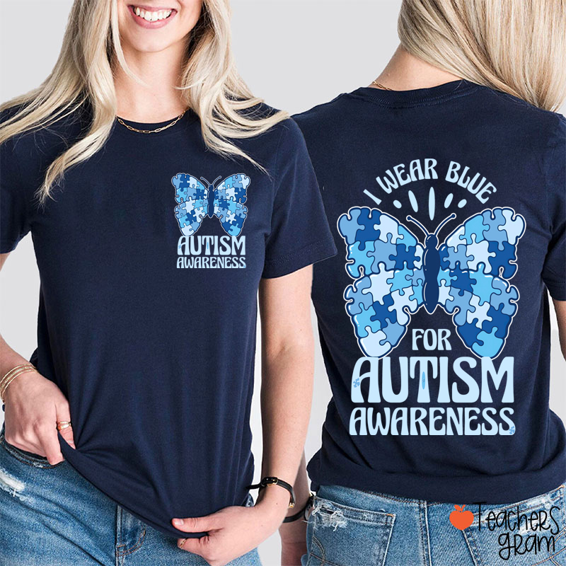 Butterfly Puzzle I Wear Blue For Autism Awareness Teacher Two Sided T-Shirt