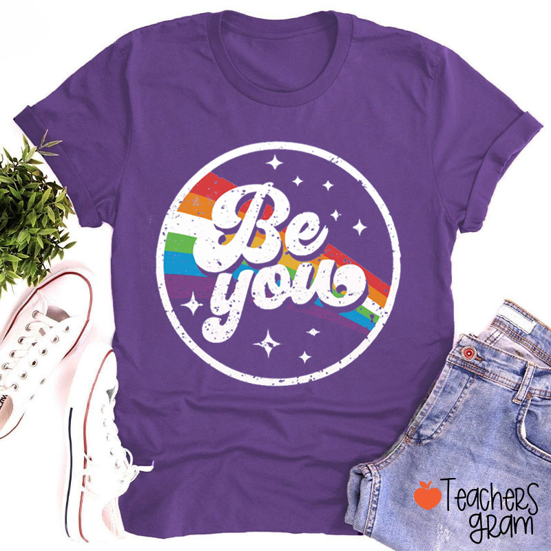 Be You Rainbow Teacher T-Shirt