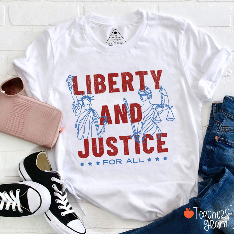 Liberty And Justice For All Teacher T-Shirt
