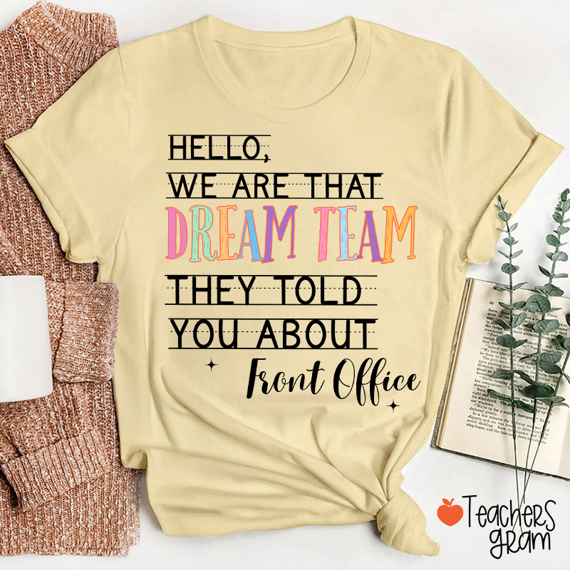 Personalized Team We Are That Dream Team They Told You About Teacher T-Shirt