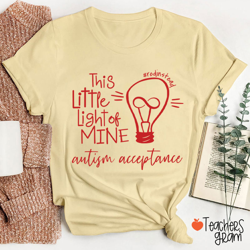 This Little Light Of Mine Autism Acceptance Teacher T-Shirt