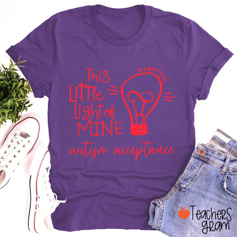 This Little Light Of Mine Autism Acceptance Teacher T-Shirt
