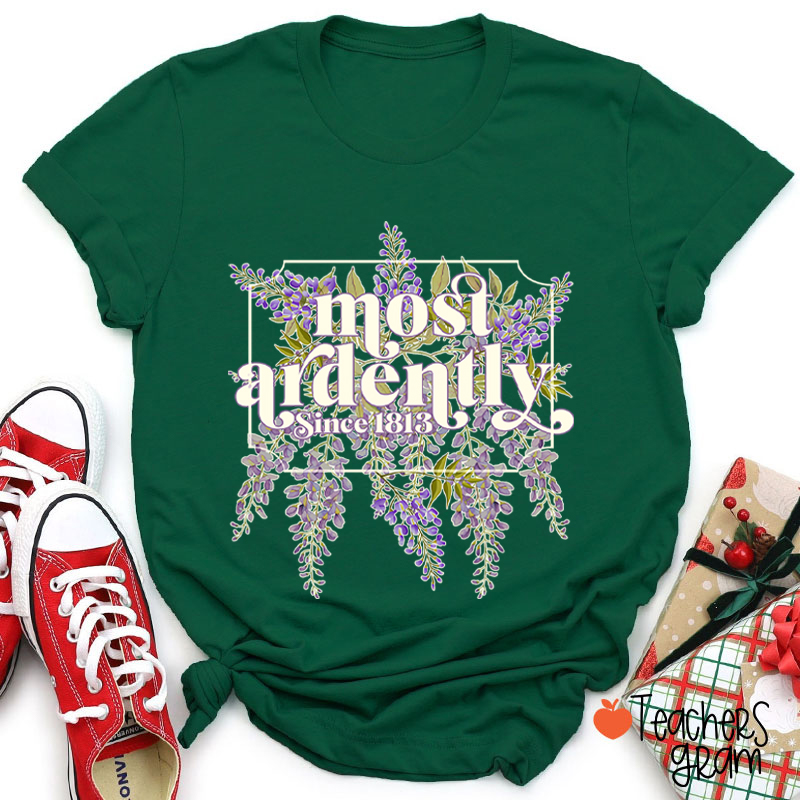 Most Ardently Teacher T-Shirt