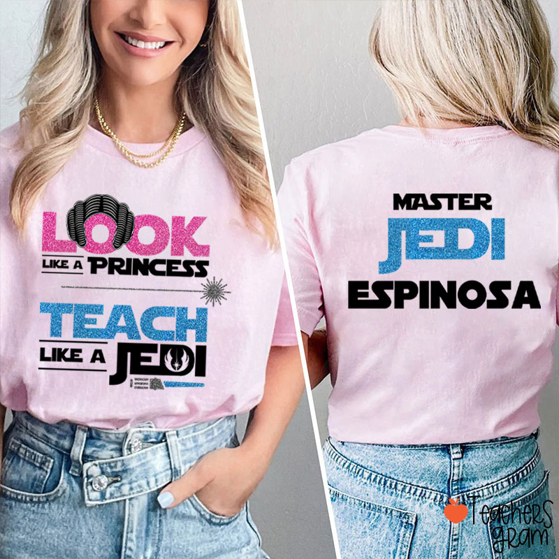 Personalized Name Teach Like A Jedi Teacher Two Sided T-Shirt