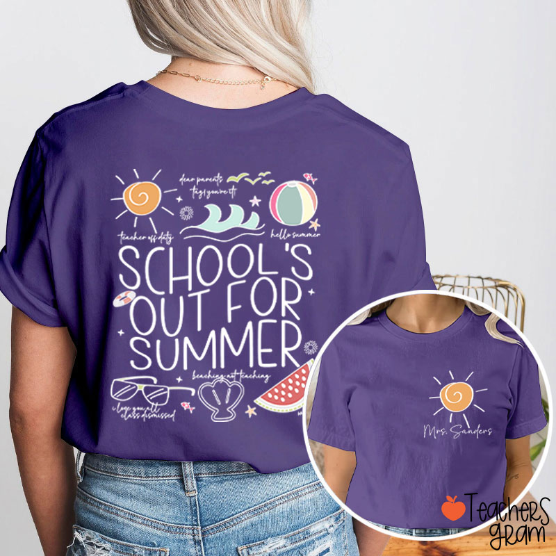 Personalized Name Schools Out For Summer Teacher Two Sided T-Shirt