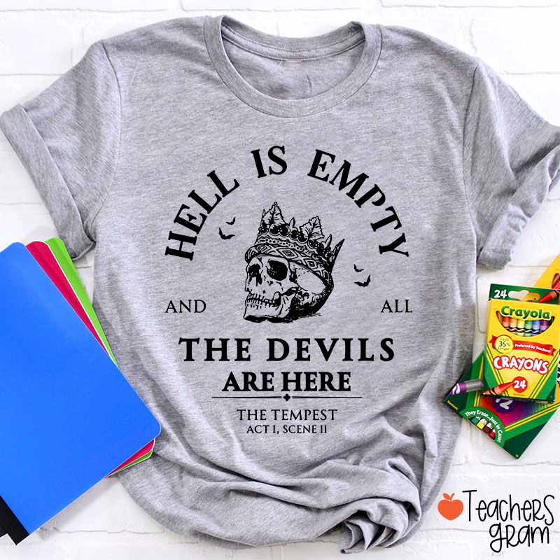 Hell Is Empty And All The Devils Are Here Shakespeare Teacher T-Shirt
