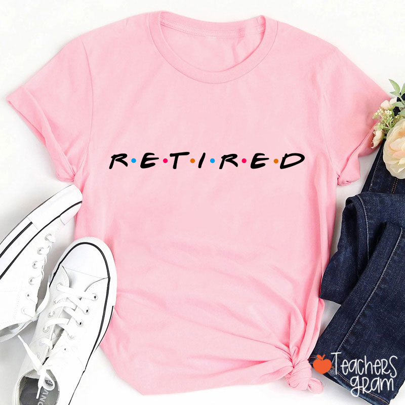 Retired Teacher T-Shirt