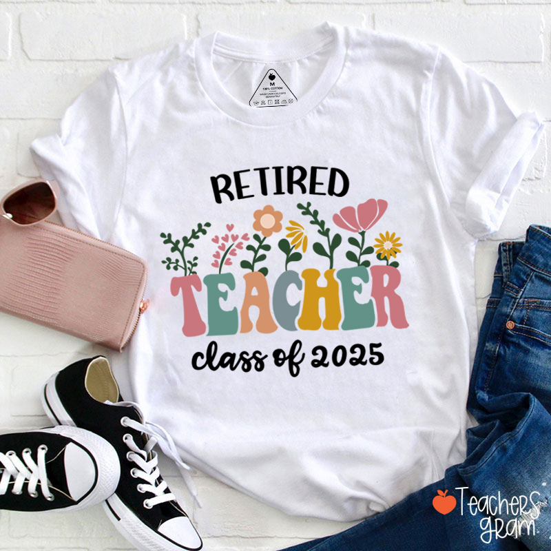 Personalized Retired Teacher Class Of Teacher T-Shirt