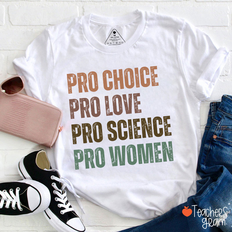 Pro Choice Pro Love Teacher T-Shirt